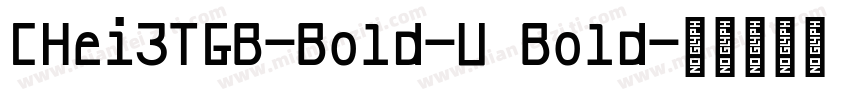 CHei3TGB-Bold-U Bold字体转换